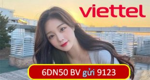 Đăng ký gói cước 6DN50 Viettel nhận 40GB dùng data trọn gói 6 tháng