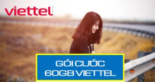 Danh sách gói cước 60GB Data Viettel ưu đãi chỉ từ 60.000đ/tháng