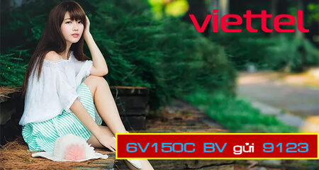 Đăng ký gói cước 6V150C Viettel nhận 3GB/ngày- giải trí suốt 6 tháng