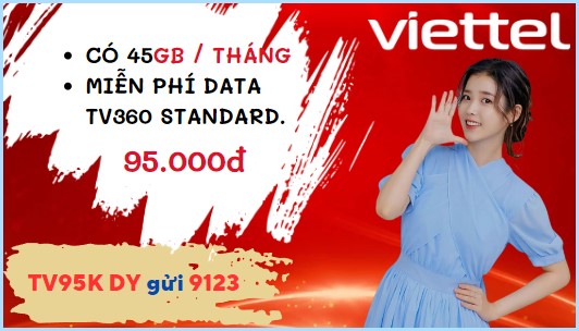 Cách đăng ký gói cước TV95K Viettel ưu đãi lên tới 45 GB Data tốc độ cao