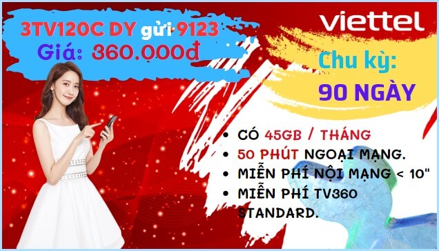 Đăng ký gói cước 3TV120C Viettel có ngay 1.5GB/ngày- free data TV360, gọi thả ga liên tục 3 tháng